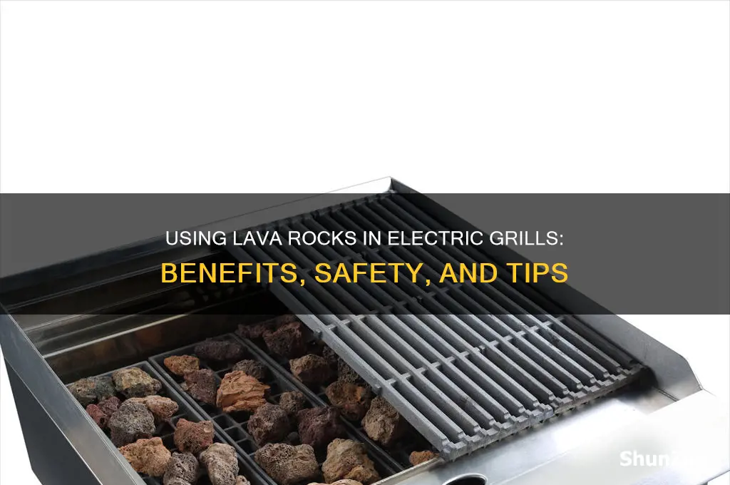 can you use lava rocks in an electric grill