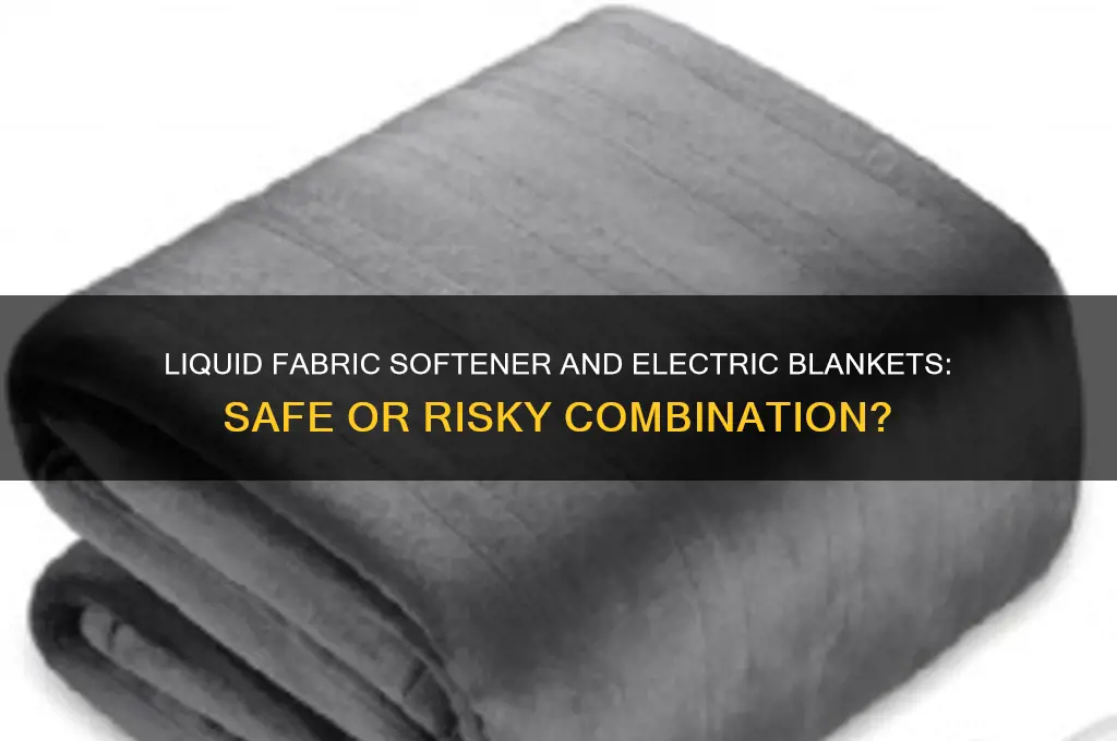 can you use liquid fabric softner with electric blanket