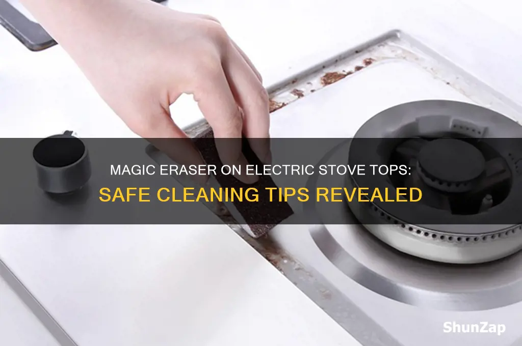 can you use magic eraser on electric stove top