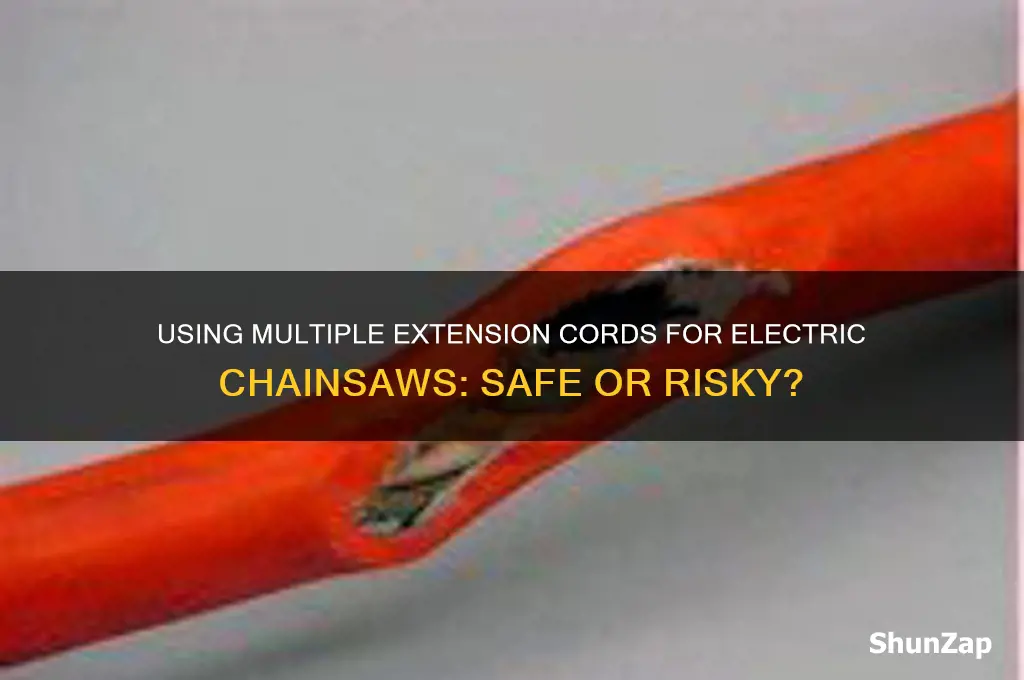 can you use mutliple extension cords for an electric chainsaw