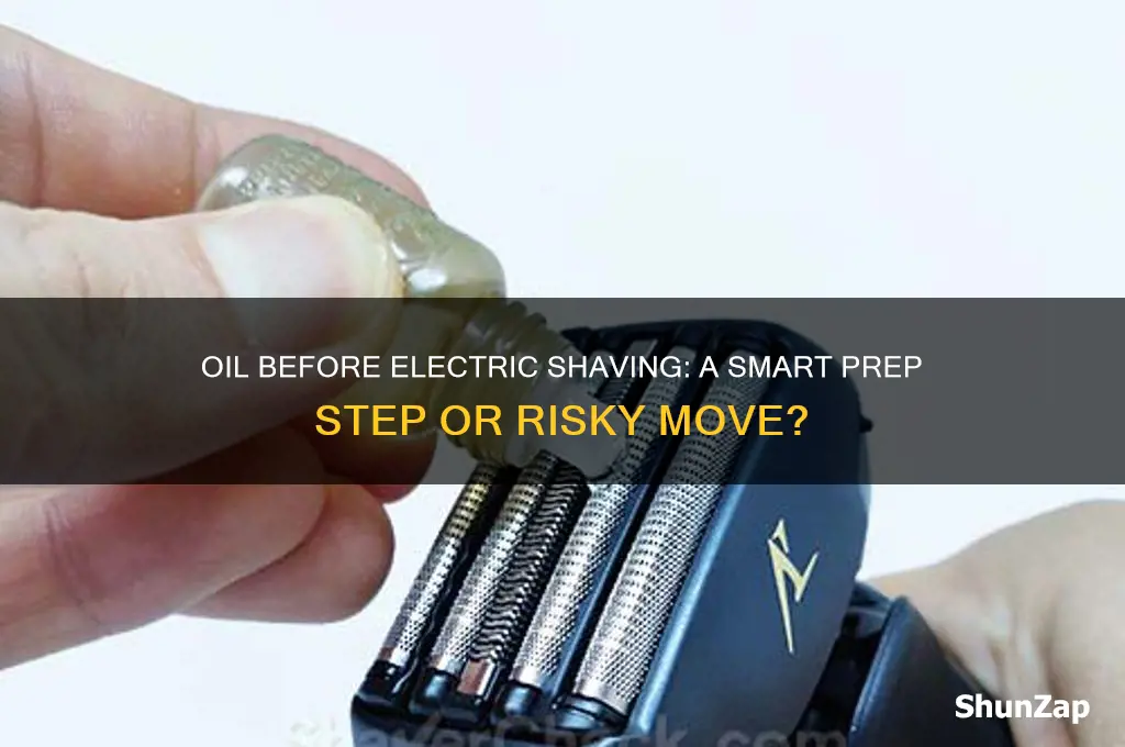 can you use oil before using electric shaver