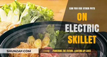Using Other Pots on Electric Skillets: Compatibility and Safety Tips