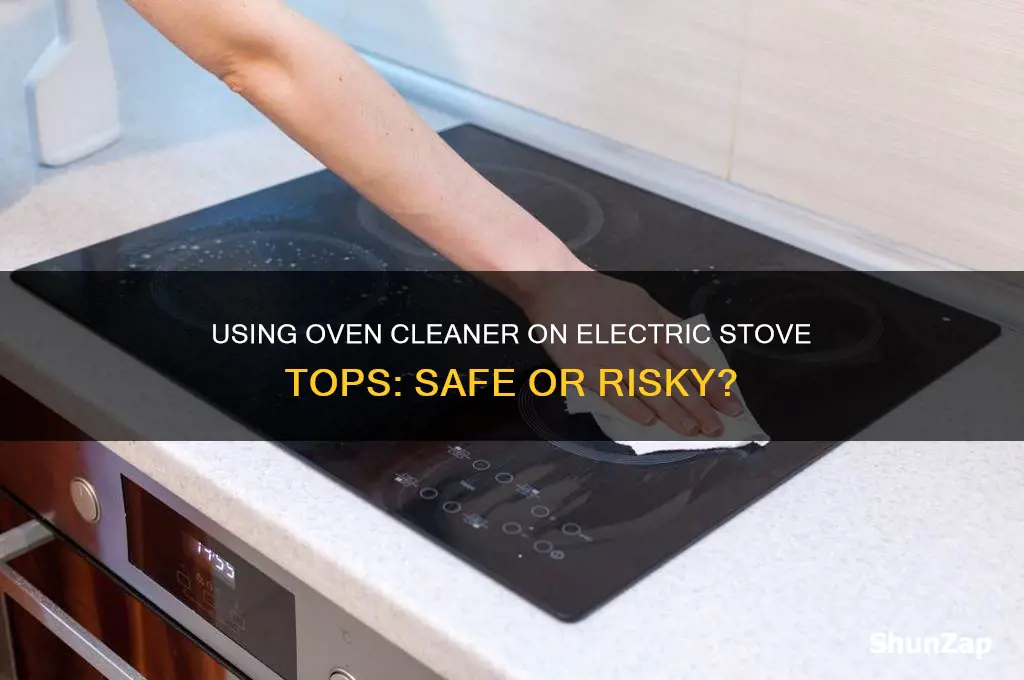 can you use oven cleaner on electric stove top