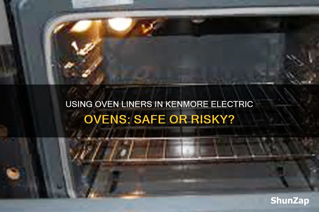 can you use oven liners on the kenmore electric ovens