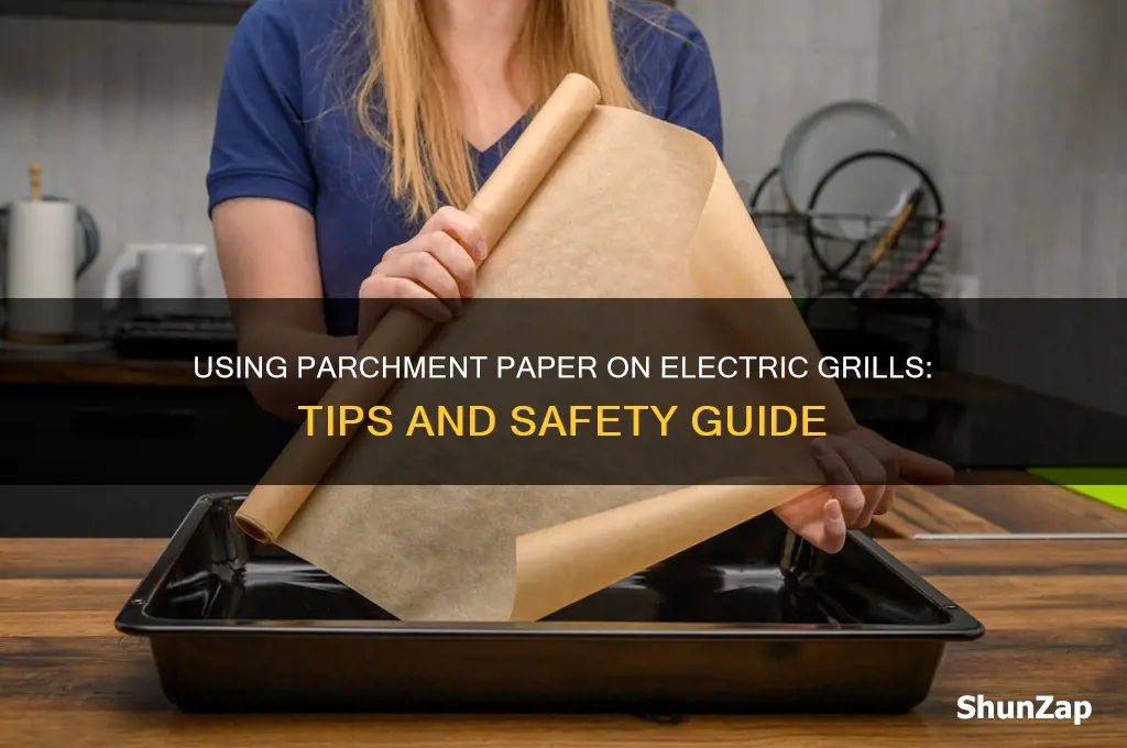 can you use parchment paper on electric grill