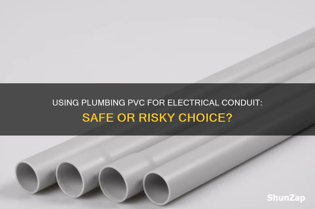 can you use plumbing pvc for electrical conduit