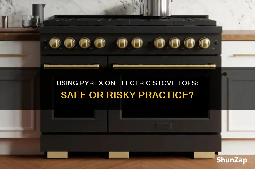 can you use pyrex on electric stove top