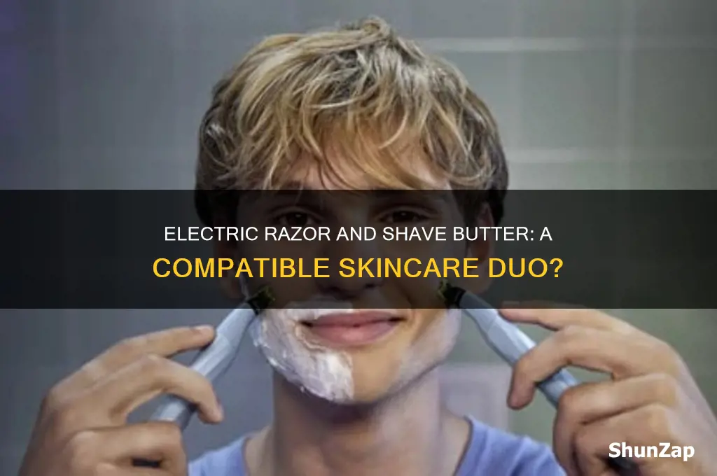 can you use shave butter with an electric razor