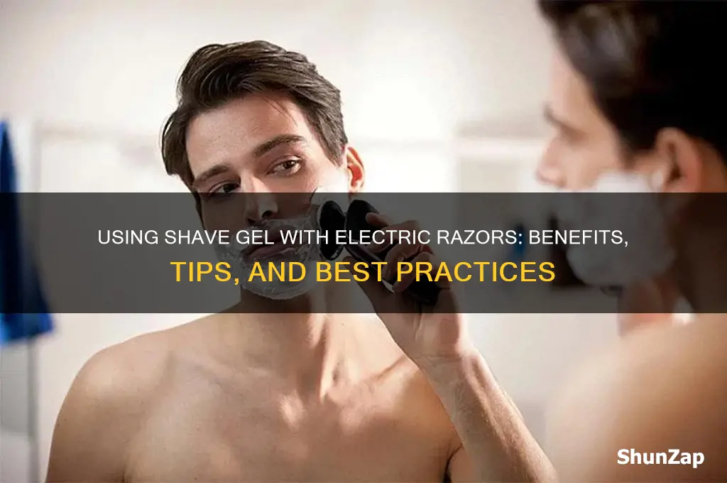 can you use shave gel with electric razor