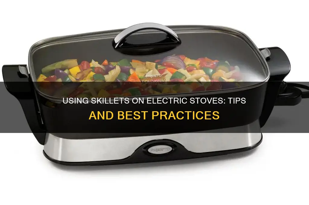 can you use skillet on electric stove