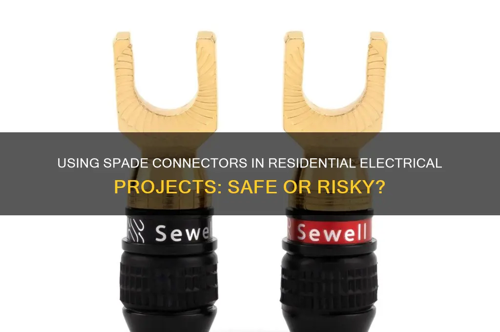 can you use spade connectors residential electrical