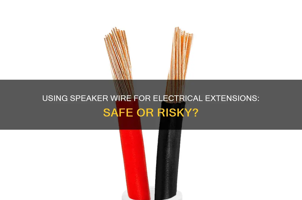 can you use speaker wire to extend electrical