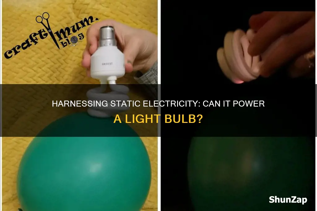 can you use static electricity to power a light bulb
