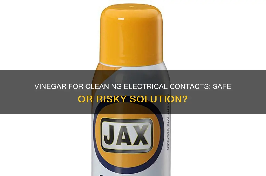 can you use vinegar to clean electrical contacts