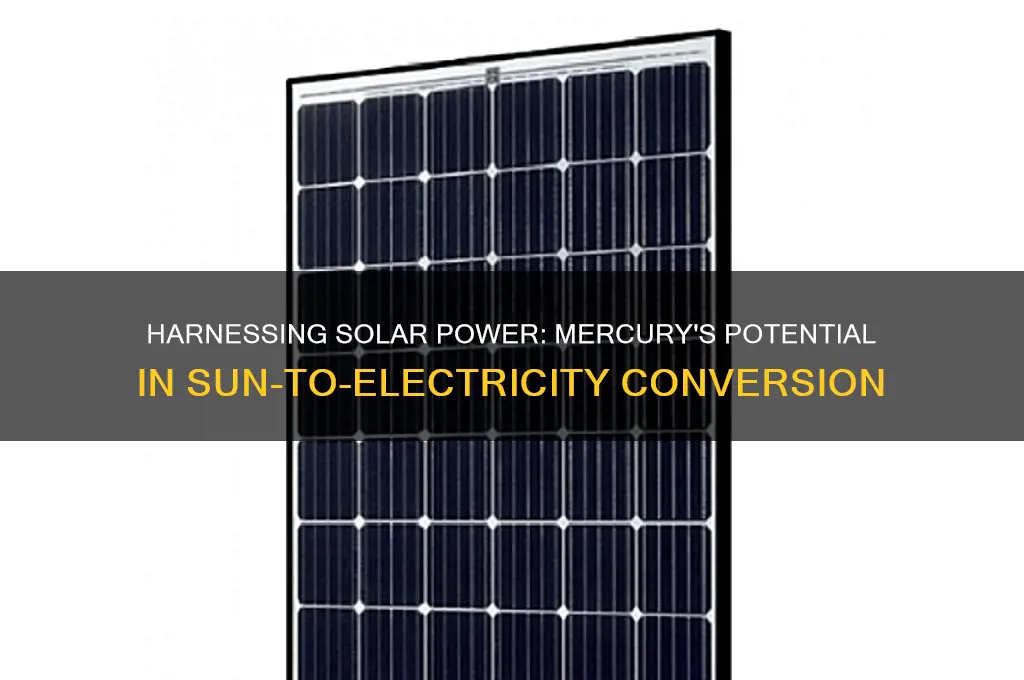 could mercury be used to generate electricity from the sun