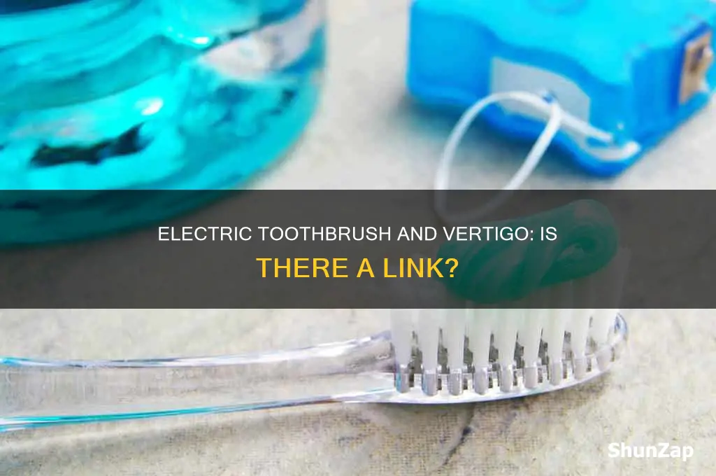 could my electric toothbrush trigger my vertigo