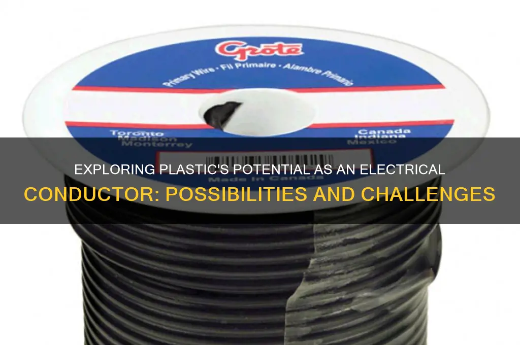 could plastic be used as an electrical conductor