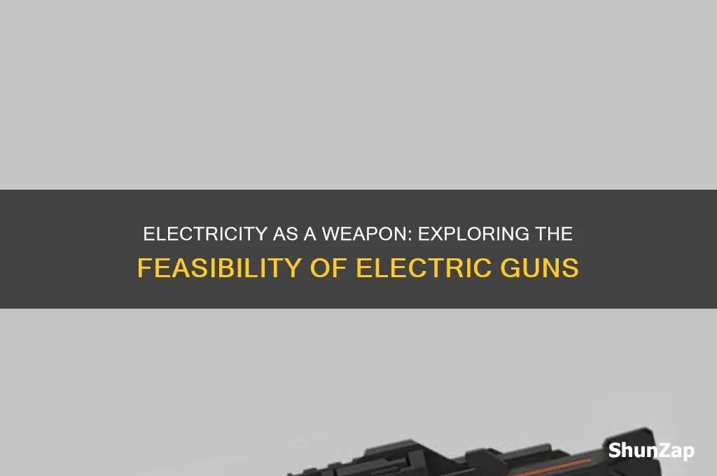 could you use electricity as a gun