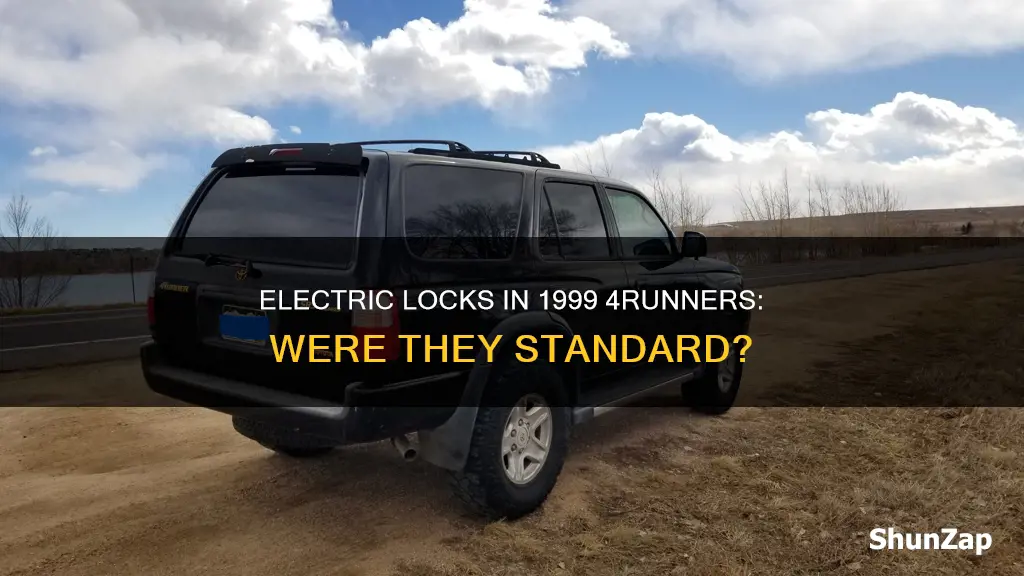 did all 1999 4runner have electric locks