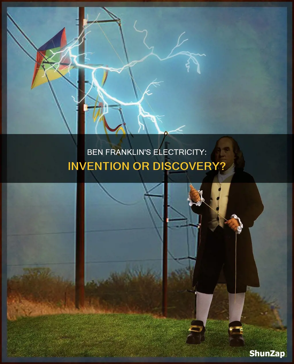 did ben franklin invent or discover electricity