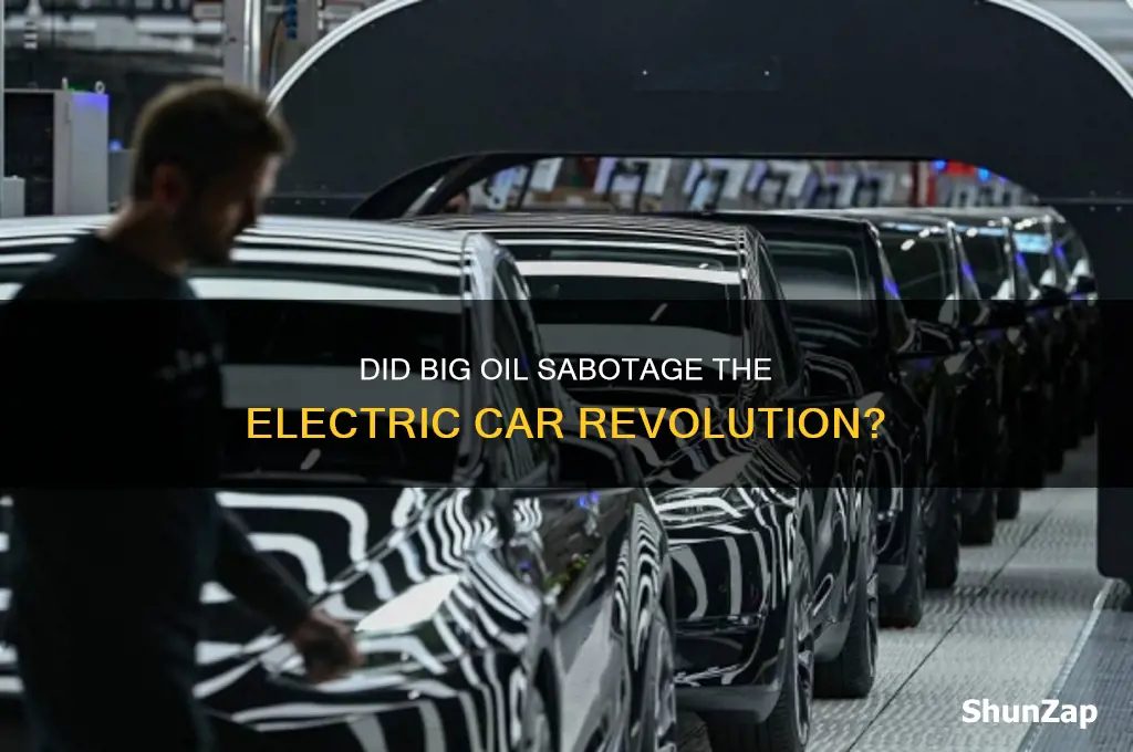 did big oil kill the electric car
