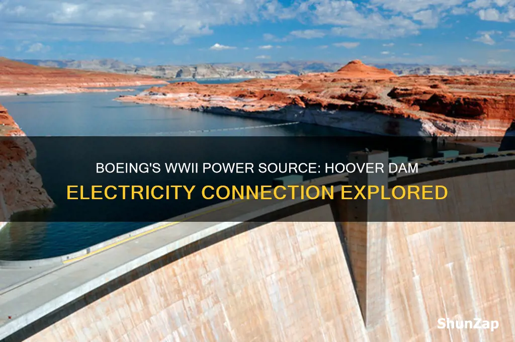 did boeing use hoover dam electricity in ww2