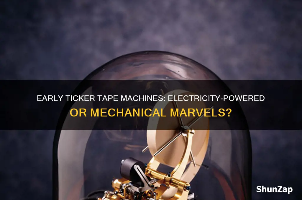did early ticker tape machines use electricity