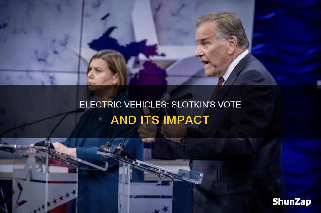 did elissa slotkin vote for electric vehicles