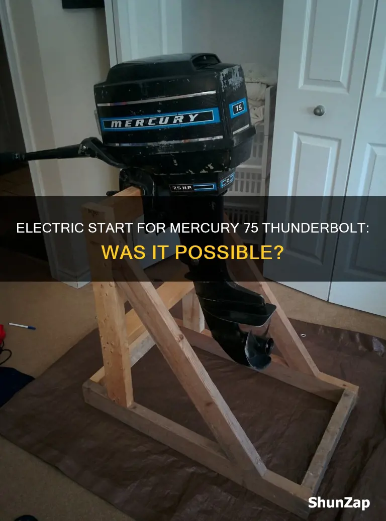 did mercury 75 thunderbolt have electric start