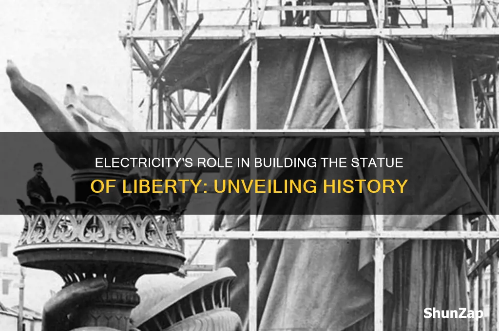 did the statue of liberty construction use electricity