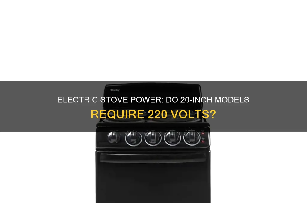 do 20 inch electric stoves use 220