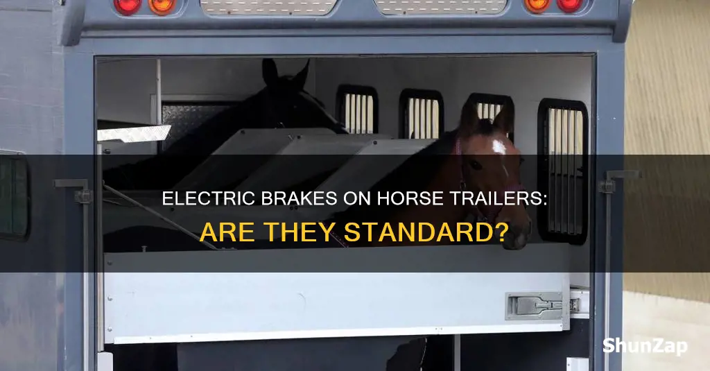 do all horse trailers have electric brakes