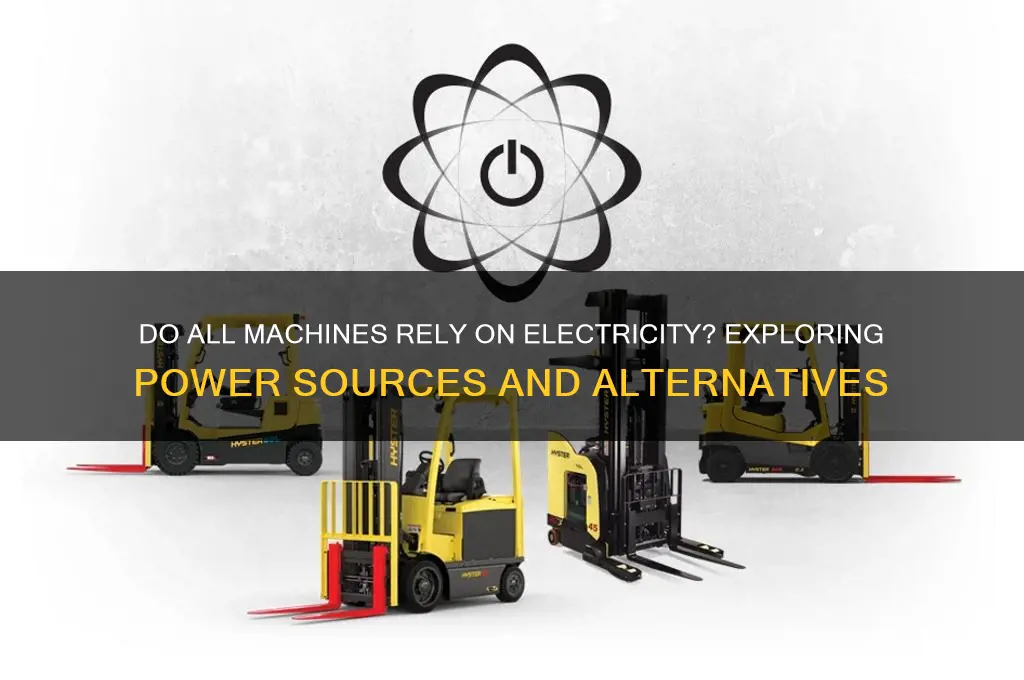 do all machines use electricity