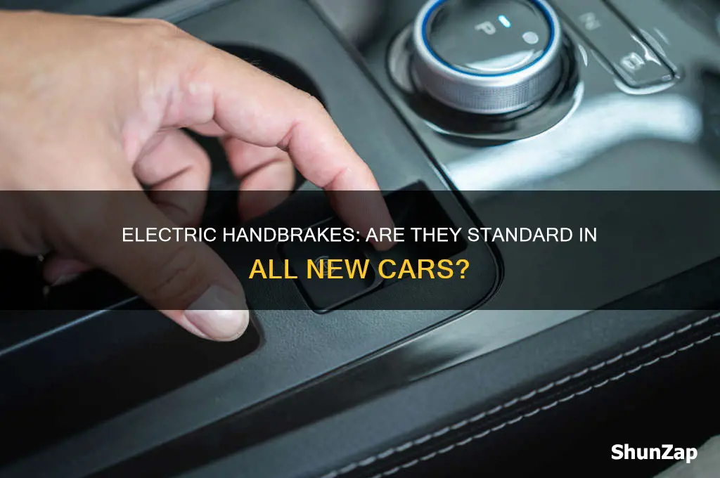 do all new cars have electric handbrake