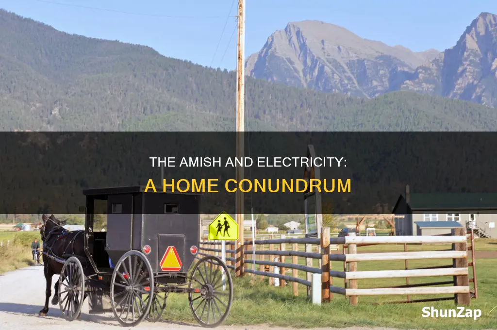 do amish have electricity in their homes
