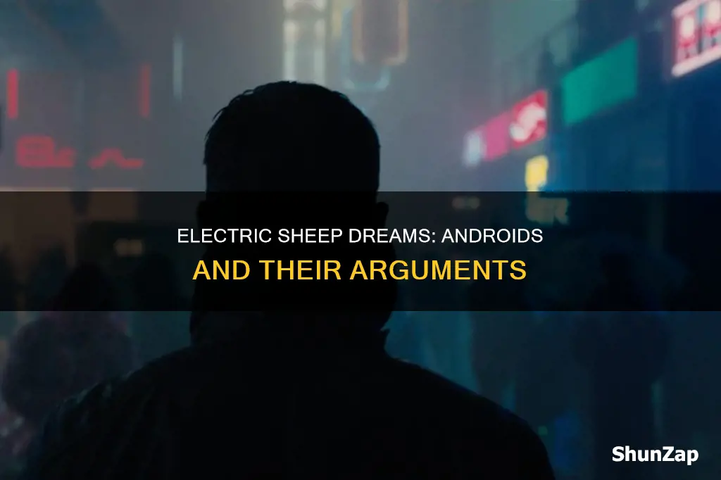 do androids dream of electric sheep arguments