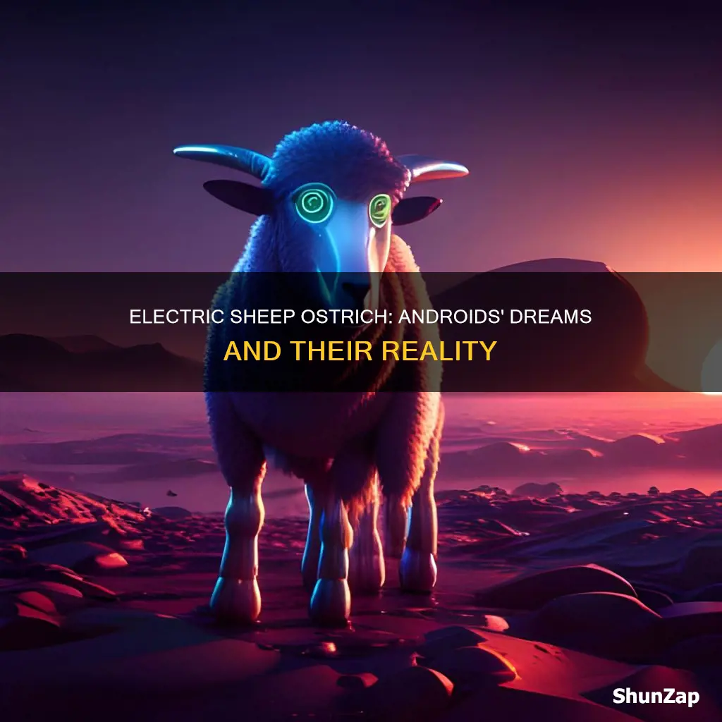 do androids dream of electric sheep ostrich