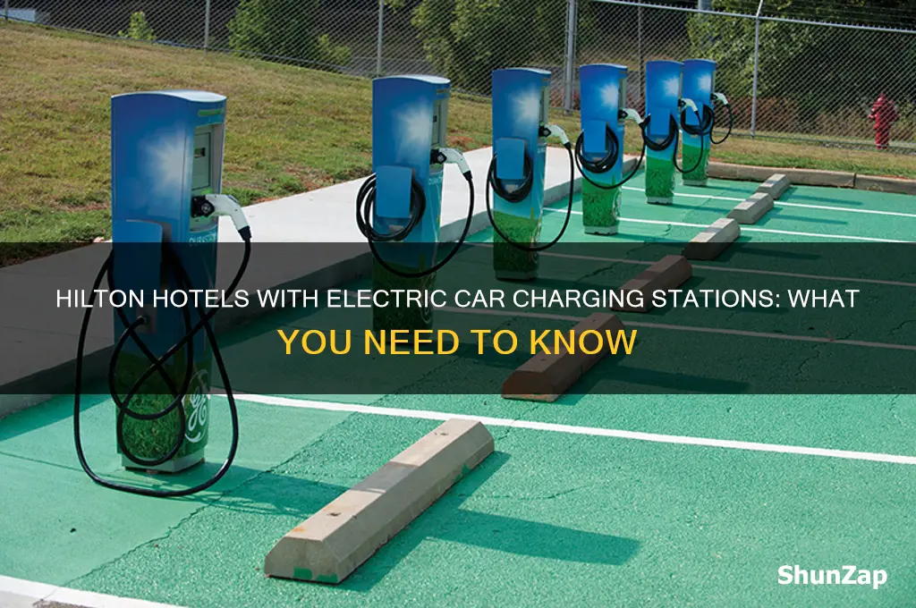 do any hilton hotels have electric car charging stations