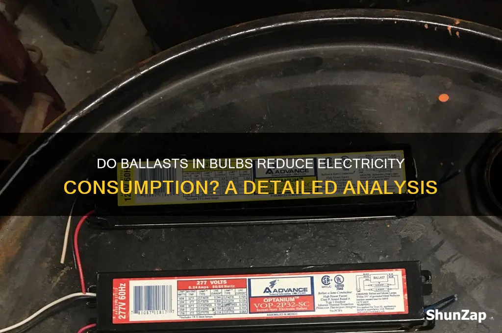 do ballasts bulbs use less electricity
