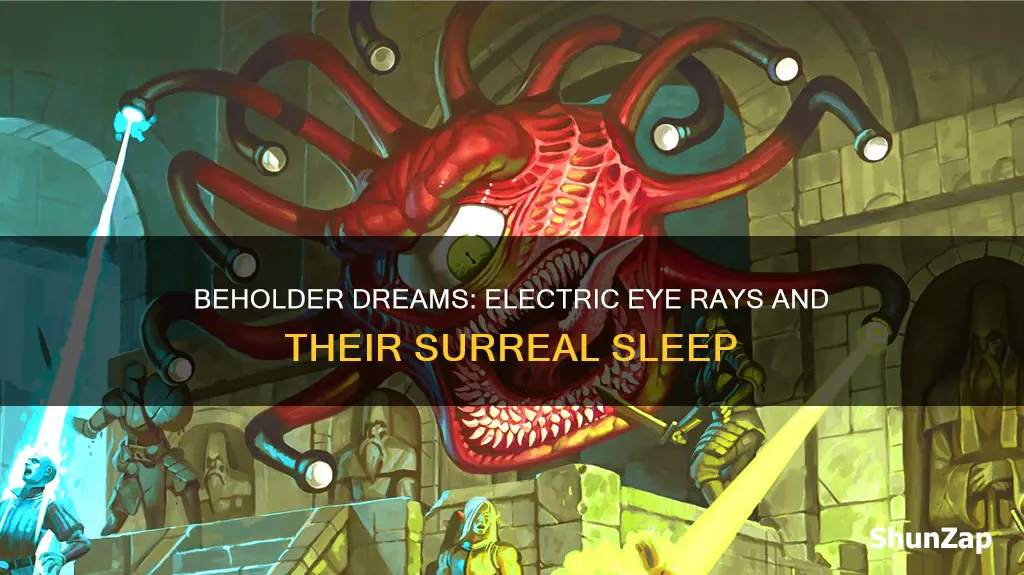 do beholders dream of electric eye rays