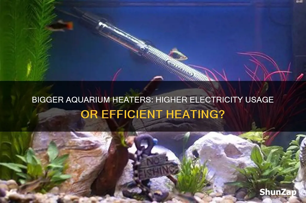 do bigger heaters use more electricity aquarium