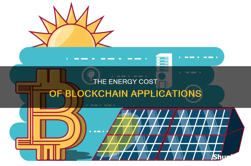do blockchain applications require alot of electricity