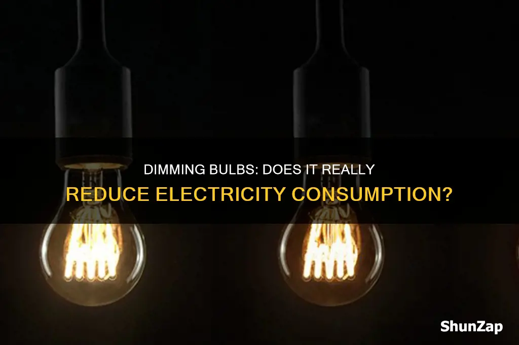 do bulbs use less electricity when they are dimmed