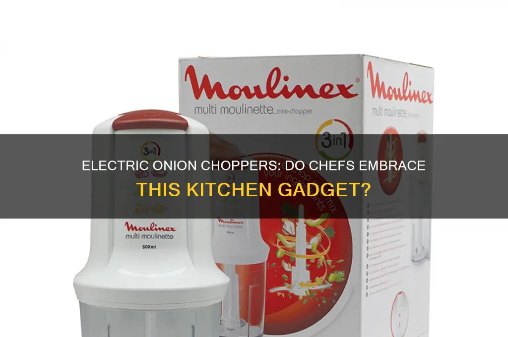 do chefs use electric onion chopper