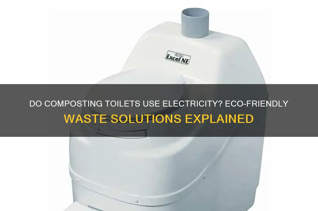 do composting toilets use electricity