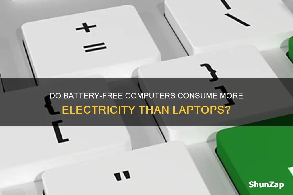 do computers without a battery use up more electricity