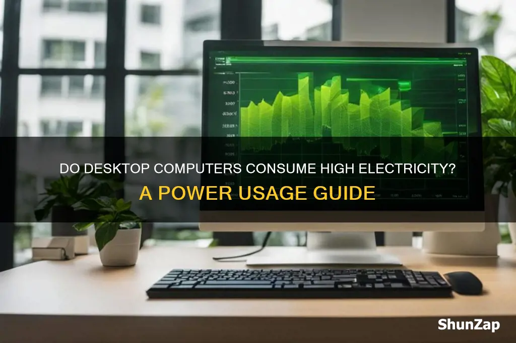 do desktop computers use a lot of electricity