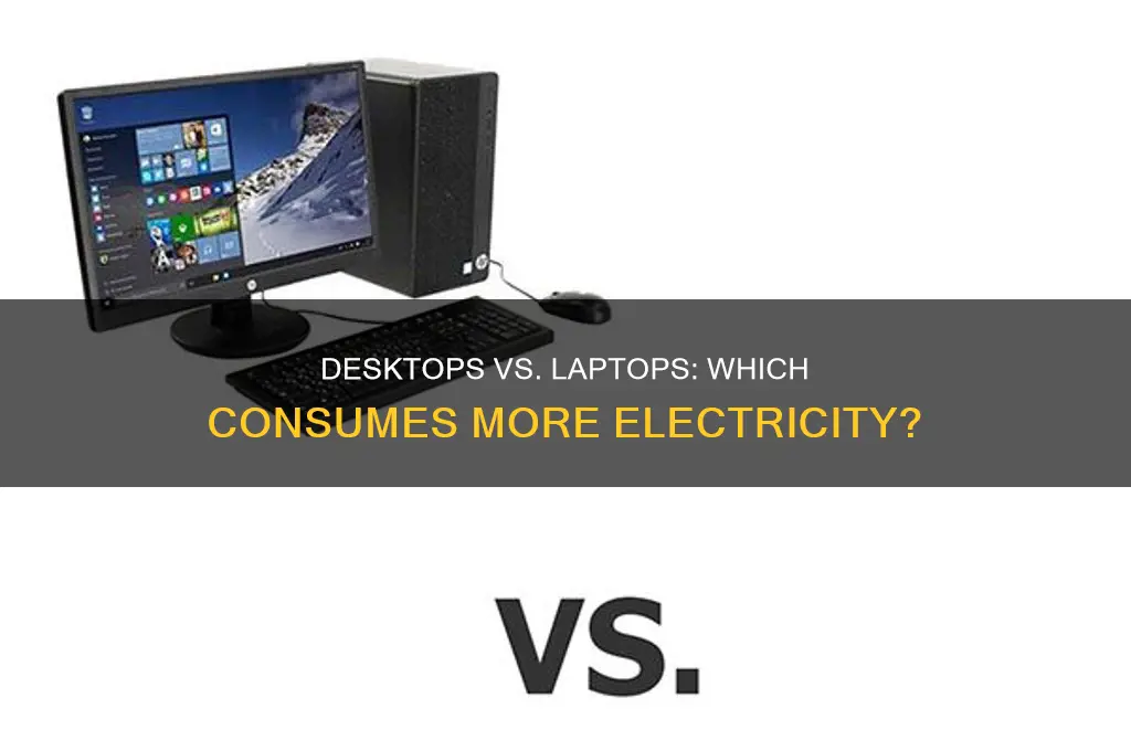 do desktops use more electricity than laptops