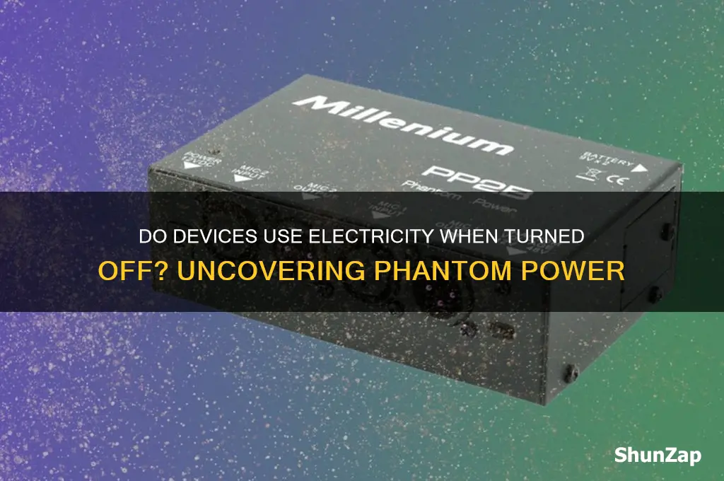 do devices use electricity turned off