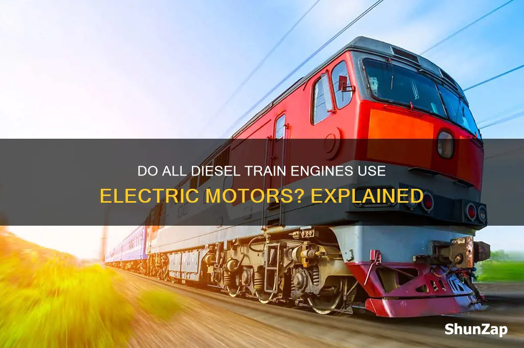 do diesel trian engine all use electric motors